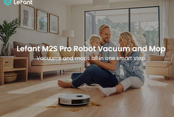 The Future of Cleaning: Introducing Lefant’s Latest Robot Vacuum Cleaners