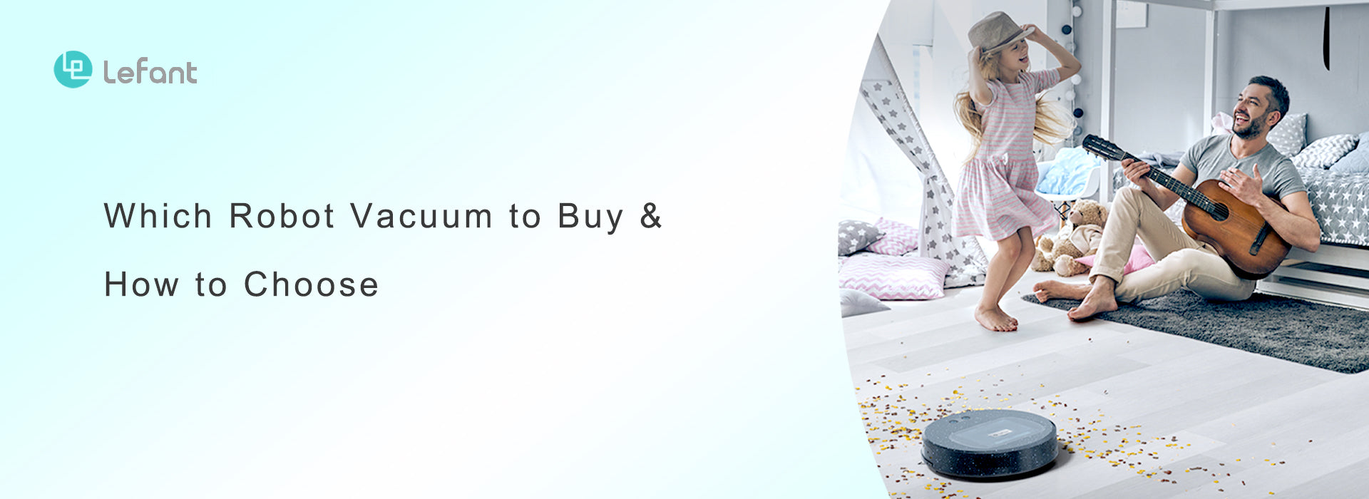 Qué robot aspirador comprar y cómo elegir | Lefant